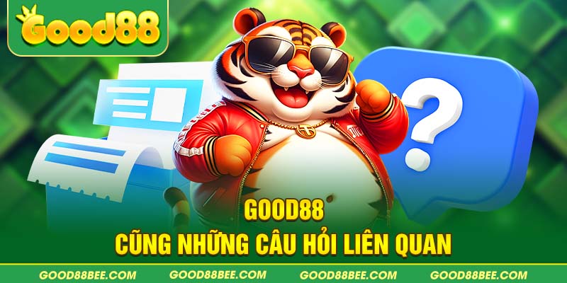 Good88 giải đáp thắc mắc của người chơi